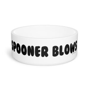 Spooner Blows - Pet Bowl